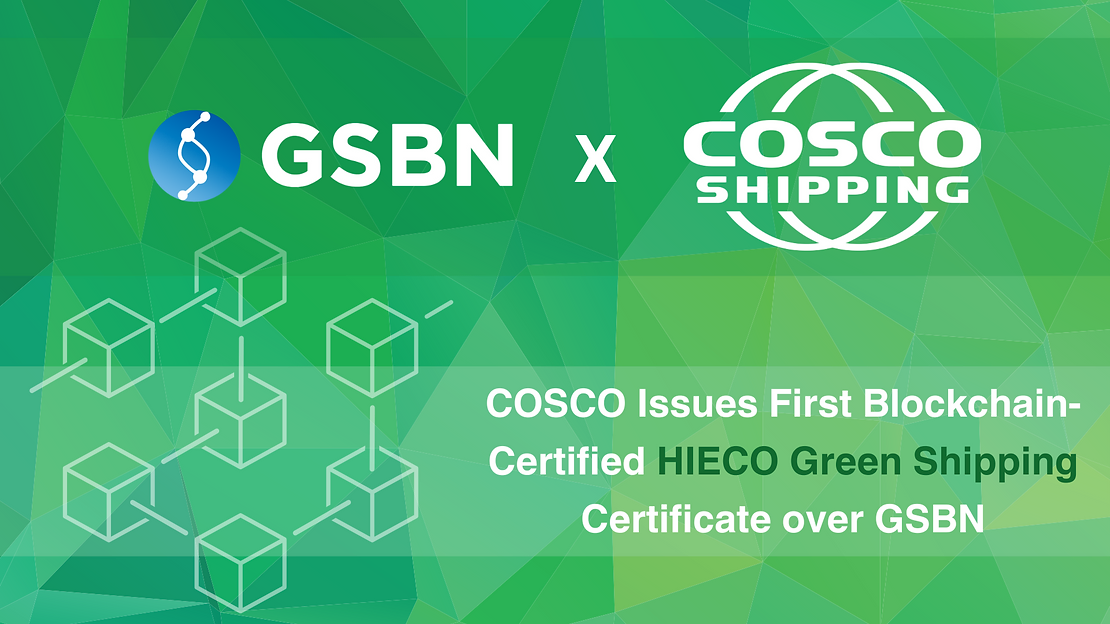 COSCO SHIPPING Lines issues first green shipping certificate over GSBN